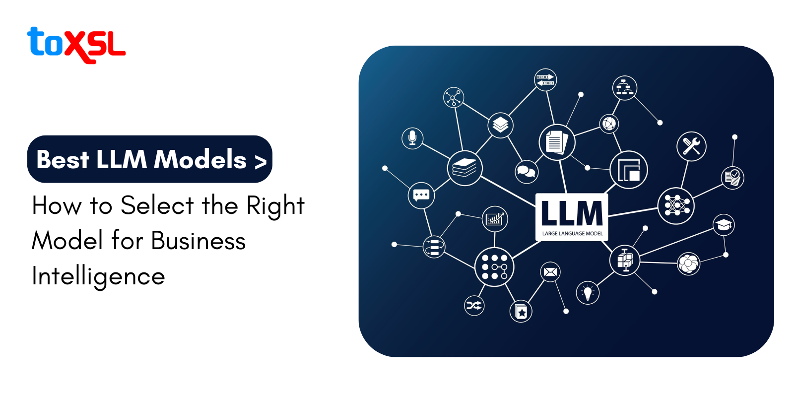 Best LLM Models: How to Select the Right Model for Business Intelligence